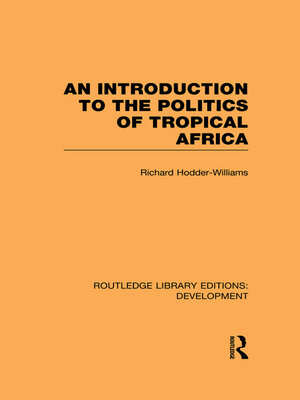 cover image of An Introduction to the Politics of Tropical Africa